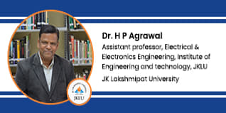 Assistant professor, Electrical and Electronics Engineering, Institute of Engineering and technology, JKLU: Dr. H P Agrawal Interview